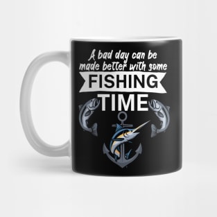 A bad day can be made better with some fishing time Mug